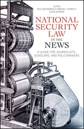 National Security Law in the News: A Guide for Journalists, Scholars, and Policymakers